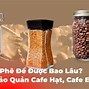 Cafe Chưa Pha Để Được Bao Lâu