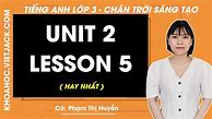 Tiếng Anh Lớp 3 Chân Trời Sáng Tạo Unit 5